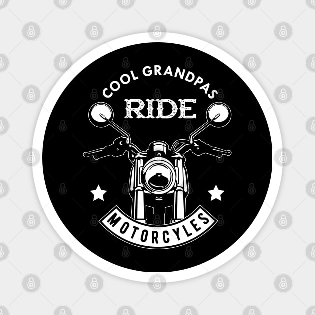 Grandpa - Cool grandpas ride motorcycles Magnet by KC Happy Shop